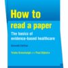 How to Read a Paper: The Basics of Evidence-Based Healthcare, 7th Edition