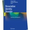 A Comprehensive Review of Dissociative Identity Disorder