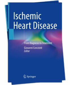 Ischemic Heart Disease: From Diagnosis to Treatment